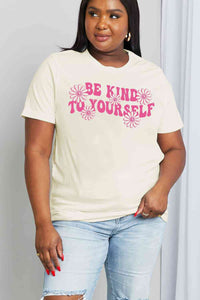 Simply Love Full Size BE KIND TO YOURSELF Flower Graphic Cotton Tee