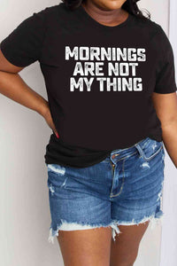 Simply Love Simply Love Full Size MORNINGS ARE NOT MY THING Graphic Cotton T-Shirt